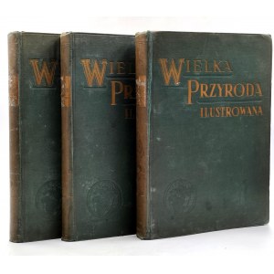 Zborník prác - Veľká ilustrovaná príroda - komplet T. I - IV, Varšava 1934