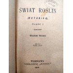 Tański W. - Świat Roślin - Botanika - Varšava 1902 [ s kresbami].