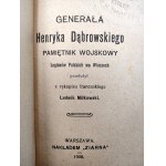Henryk Dąbrowski - Generała H. Dąbrowskiego Pamiętnik Wojskowy Legionów Polskich we Włoszech - Warschau 1908