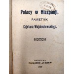 Memoiren von Kajetan Wojciechowski - Polen in Spanien - Warschau 1907