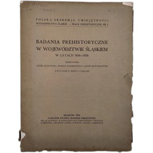 Żurowski J. and others - Prehistoric research in the Silesian Voivodeship 1934-1935 - Krakow 1936