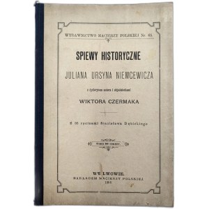 Niemcewicz J.U. - Śpiewy historyczne z 35 rycinami St. Dębickiego - Lwów 1895