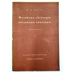 Entin D.A. - Wojskowa chirurgia szczękowo - twarzowa - Warszawa 1953