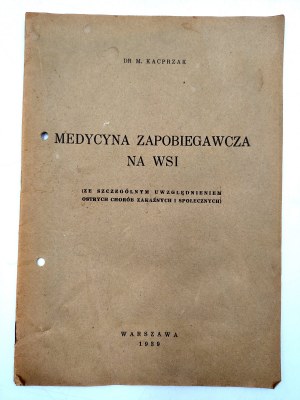 Kacprzak M. - Preventive medicine in the countryside - Warsaw 1939.