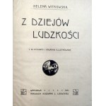 Witkowska H. - Z dziejów ludzkości - z 69 rycinami - Warszawa 1911