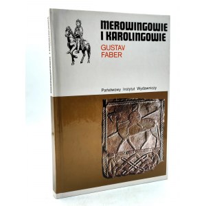 Faber G. - Merovejci a Karolovci - Varšava 1994