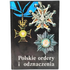 Bigoszewska - Polish orders and decorations [ drawing by Adam Jońca] , Warsaw 1989