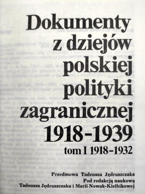 Jędruszczak T. - Dokumenty z dziejów polskiej polityki zagranicznej 1918 - 1939