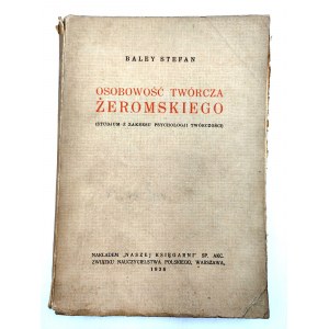Baley Stefan - Osobowość twórcza Żeromskiego - Varšava 1936