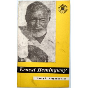 Krzyżanowski J. - Ernest Hemingway - Varšava 1963 [ prvé vydanie].