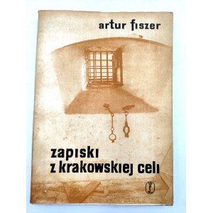 Fiszer A. - Zapiski z krakowskiej celi - wydanie pierwsze, Kraków 1964