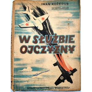 Kozedub I. - In the service of the fatherland - [il. T. Olszewski ] , Warsaw 1950.