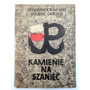 Kamiński Aleksander - Kamienie na szaniec - Stalinogród 1956