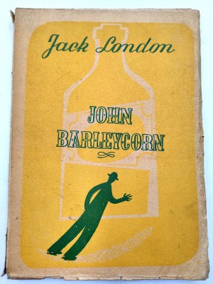 Jack London - John Barleycorn - First Edition, Warsaw 1950