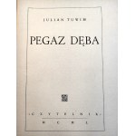 Tuwim Julian - Pegaz Dęba - Wydanie Pierwsze - Kraków 1950 [ Okł. M. Dąbrowska].