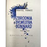 Anatol France - Zbrodnia Sylwestra Bonard - Wydanie Pierwsze - Warszawa 1956