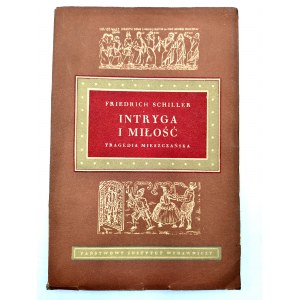 Schiller F. - Intrigue and love - First edition, Warsaw 1955