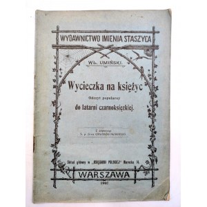 Umiński Wł. - Wycieczka na księżyc - odczyt popularny do latarni czarnoksięzkiej - Warszawa 1907