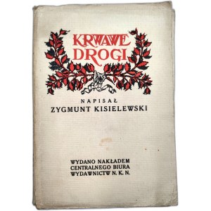 Kisielewski Z. - Krwawe Drogi - Kraków 1916