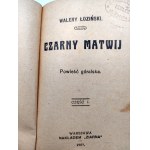 Łoziński W. - Czarny Matwij - horalský román - T. I-III , Varšava 1909