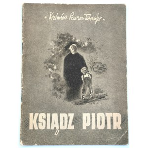 Kazimierz Przerwa Tetmajer - Ksiądz Piotr - Hanower 1945