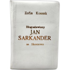 Kossak Zofia - Błogosławiony Jan Sarkander ze Skoczowa - Oprawa Artystyczna STARODRUK