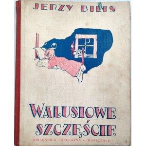 Bilis J. - Walusiowe szczęście - opowiadania dla młodszych dzieci - Warszawa ok. 1930