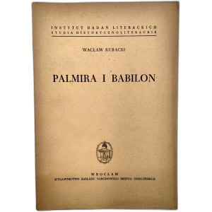 Kubacki W. - Palmira a Babylon - Wroclaw 1951