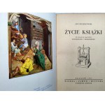 Muszkowski Jan - Życie książki - Kraków 1951 [bibliofília].