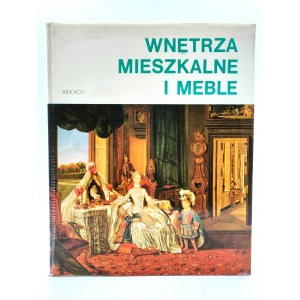 Hinz S. - Wnętrza mieszkalne i meble - Wydanie Pierwsza Warszawa 1980