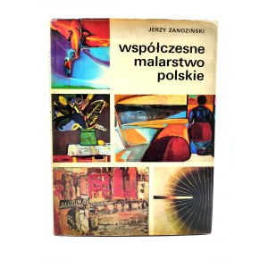Zanoziński J. - Współczesne malarstwo Polskie - Varšava 1974