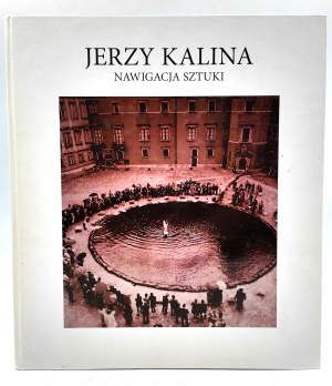Kalina Jerzy - Nawigacja sztuki - Wrocław 2003