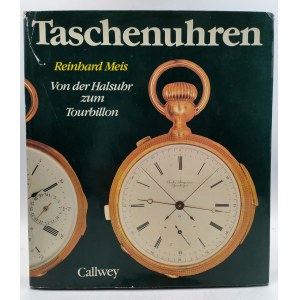Meis Reinhard - Taschenyhren - wyd. Callwey , Munchen 1979