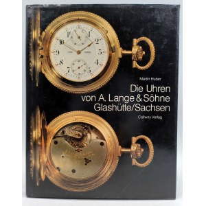 Huber Martin - Zegarki A. Lange & Sohne oraz Glashutte/Sachsen - Munchen 1982
