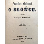 Tolwiński G. - Zasadnicze wiadomości o słońcu - Warschau 1903 [Kupferstiche].