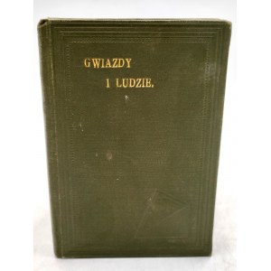 Szymański A.L. - Gwiazdy i ludzie - astrologia - Warszawa 1904 [ryciny]