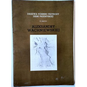 Stromy - prírodné pamiatky oblasti Przemyśl v grafike Aleksandry Wachniewskej