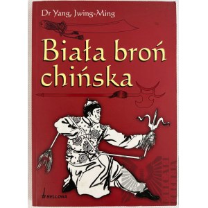 “Biała Broń Chińska” Yang Jwing-Ming