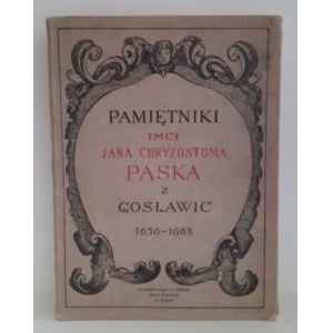 PASEK Chrysostom Jan of Gosławice - MEMORIES OF THE TIMES OF THE LANDLORDHOOD OF JAN KAZIMIERZ, MICHAEL KORYBIT AND JAN III 1656-1688