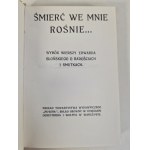 ŚMIERĆ WE MNIE ROŚNIE... Wybór wierszy Edwarda Słońskiego i radościach i smutkach. Reprint Cykl miniatur