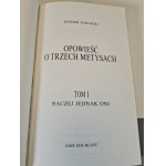 PARNICKI Teodor - OPOWIEŚĆ O TRZECH METYSACH Svazky I-II