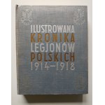 ILUSTROWANA KRONIKA LEGIONÓW POLSKICH 1914-1918