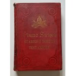 PISMO ŚWIĘTE STAREGO I NOWEGO TESTAMENTU (przekł. X. Jakuba Wujka) Wyd. 1895
