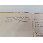 WYŻSZA SZKOŁA SZTUK PLASTYCZNYCH W KRAKOWIE 1949-1955 Dedykacja WITOLD CHOMICZ