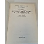 HOFFMAN Karol Boromeusz - HISTORIA REFORM POLITYCZNYCH W DAWNEJ POLSCE Seria Klasycy Historiografii Wydanie 1