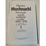 MOCHNACKI Maurycy - POWSTANIE NARODU POLSKIEGO W ROKU 1830 i 1831 Tom I-II [komplet]