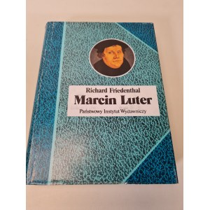 FRIEDENTHAL Richard - MARCIN LUTER. SEIN LEBEN UND SEINE ZEIT. Reihe Biographien berühmter Persönlichkeiten. 1. Auflage.