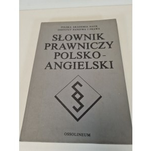SŁOWNIK PRAWNICZY POLSKO-ANGIELSKI
