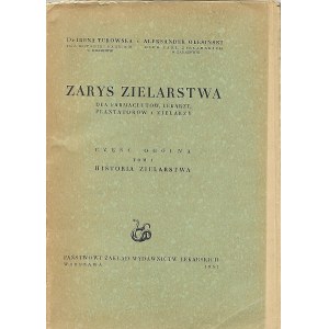 TUROWSKA Irena, OLESIŃSKI Aleksander - ZARYS ZIELARSTWA DLA FARMACEUTÓW, LEKARZY, PLANTATORÓW I ZIELARZY