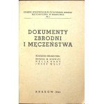 DOKUMENTY ZBRODNI I MĘCZEŃSTWA Wyd. 1945 Seria: Książki Wojewódzkiej Żydowskiej Komisji Historycznej w Krakowie